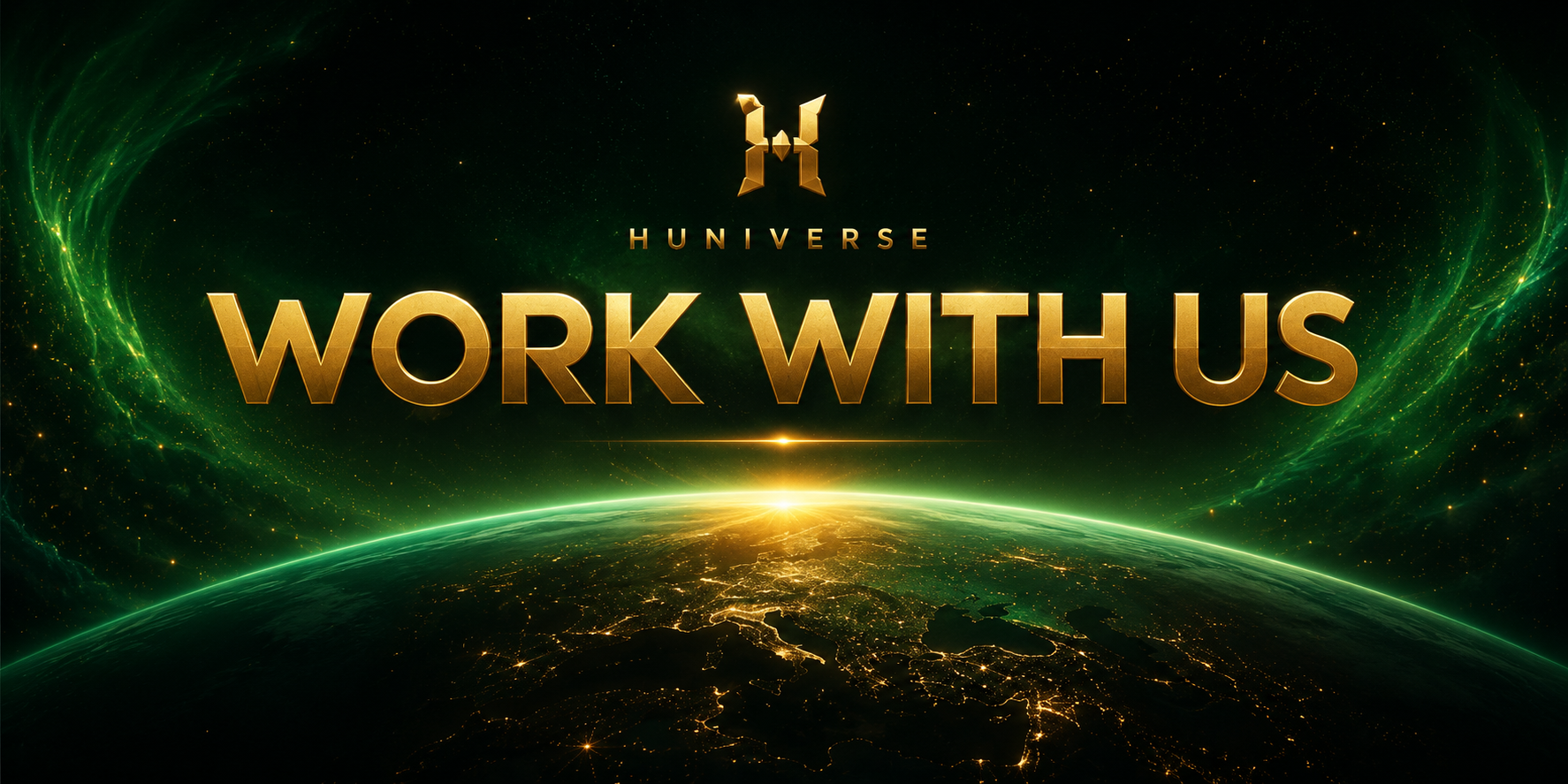 HUNIVERSE — Work With Us